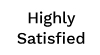 Highly Satisfied