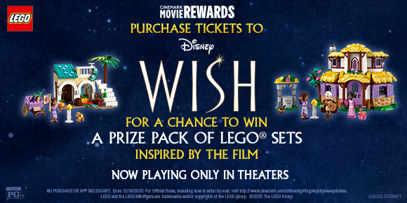 PURCHASE TICKETS TO WISH FOR A CHANCE TO WIN A PRIZE PACK OF LEGO SETS INSPIRED BY THE FILM - NOW PLAYING ONLY IN THEATERS