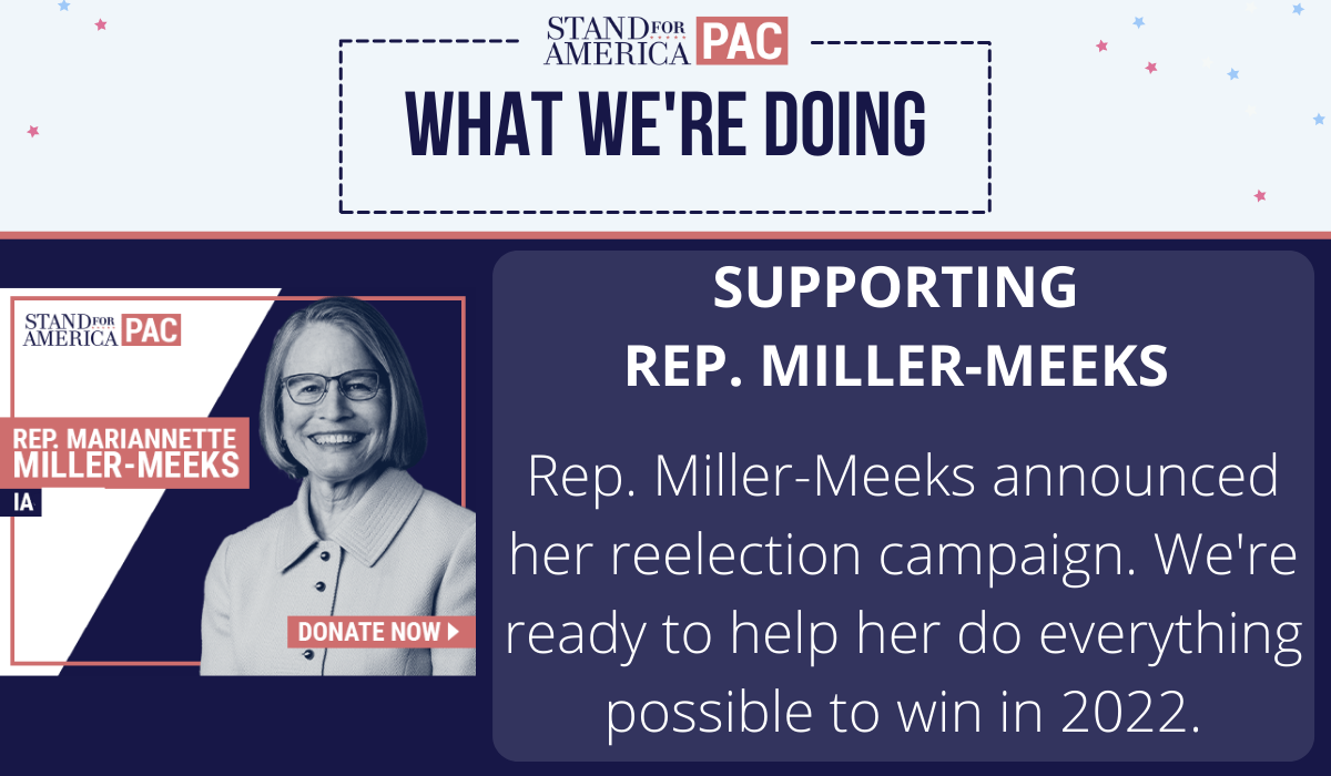 What we're doing: Supporting Rep. Miller-Meeks.