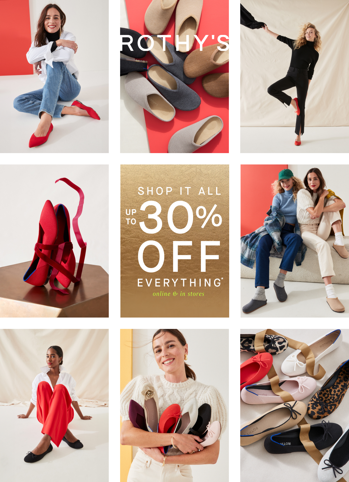 Shop it all up to 30% off everything* online & in stores. 