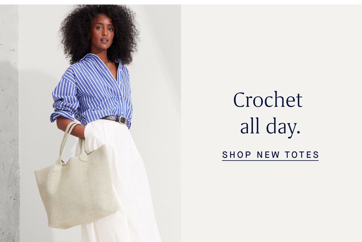 Crochet all day. SHOP NEW TOTES