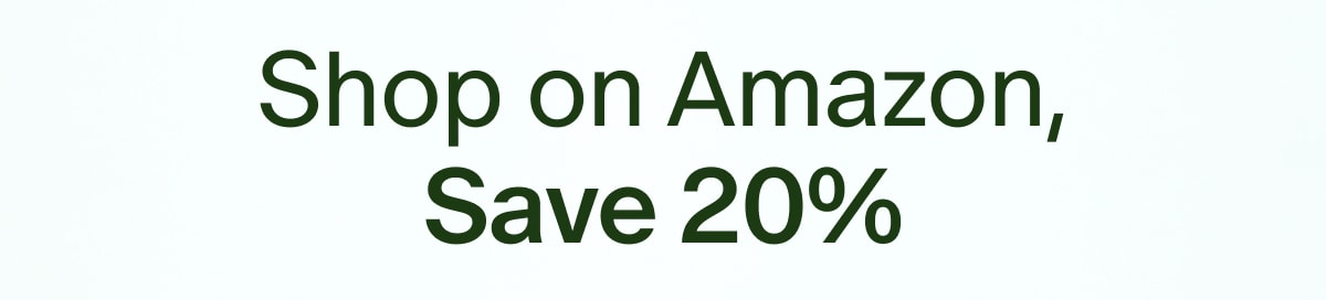 Shop on Amazon, Save 20%