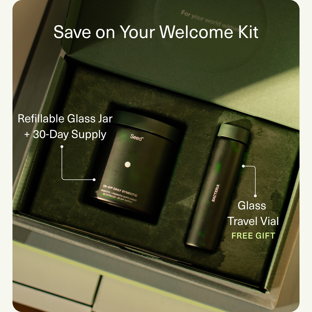 Save on Your Welcome Kit | Refillable Glass Jar | +30-DAY SUPPLY | Glass Travel Vial | FREE GIFT