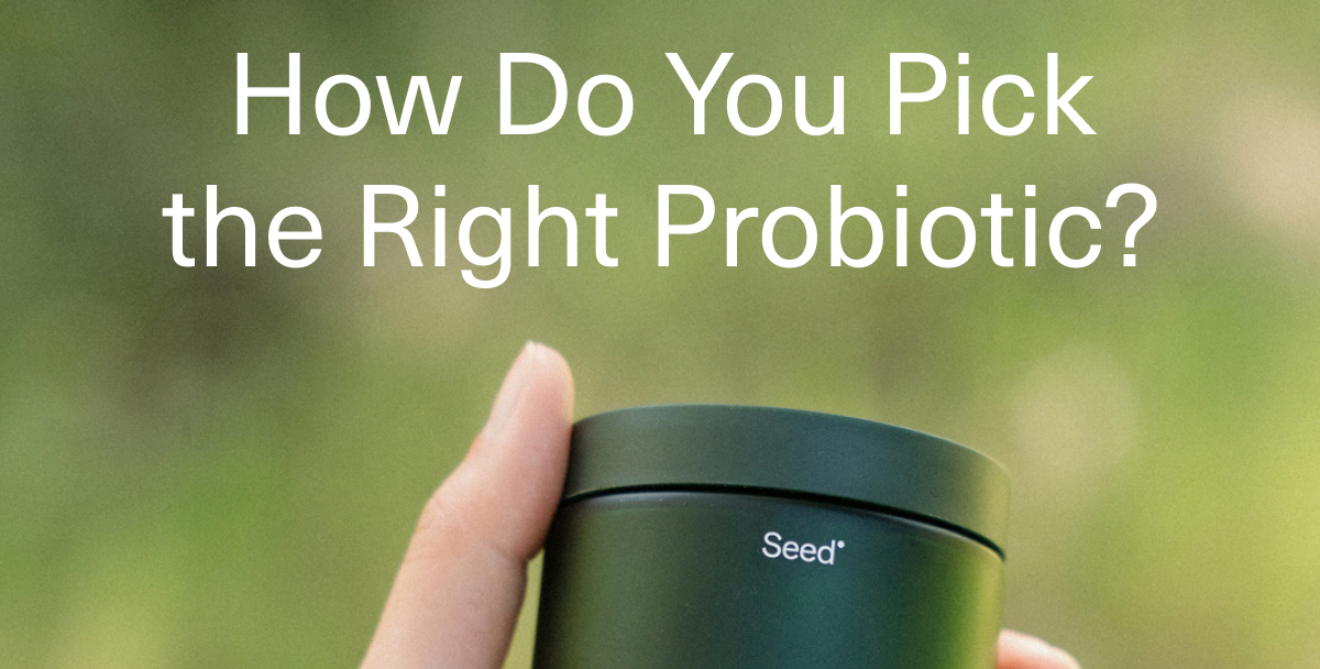 How Do You Pick the Right Probiotic?