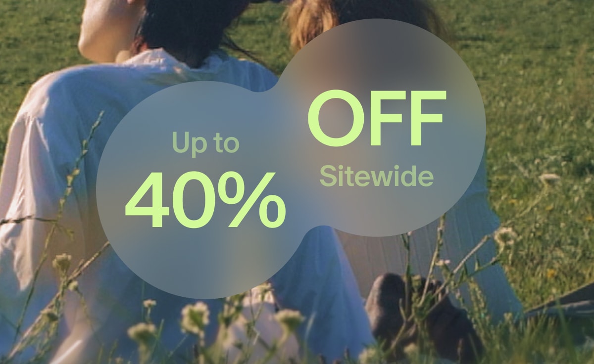 Up to 40% OFF Sitewide