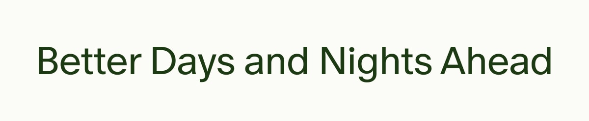 Better Days and Nights Ahead