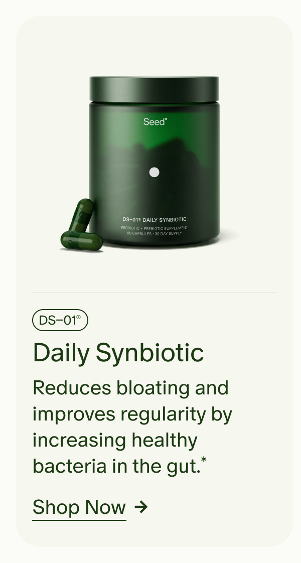 DS–01® | Daily Synbiotic | Reduces bloating and improves regularity by increasing healthy bacteria in the gut.* | Shop Now