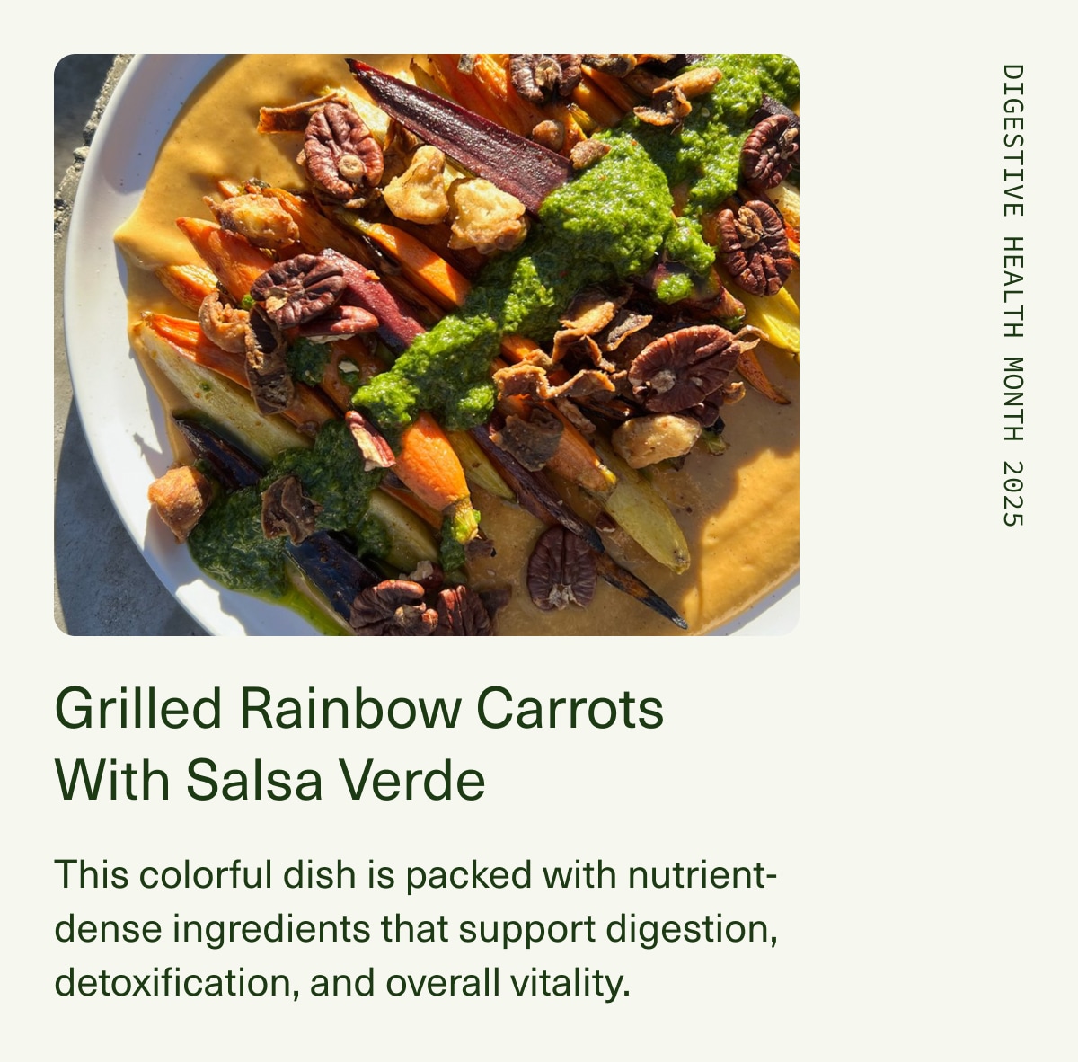 DIGESTIVE HEALTH MONTH 2025 | Grilled Rainbow Carrots With Salsa Verde | This colorful dish is packed with nutrient-dense ingredients that support digestion, detoxification, and overall vitality.
