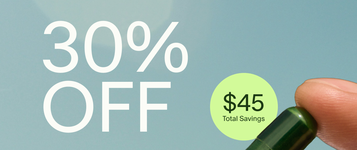 30% OFF | $45 Total Savings