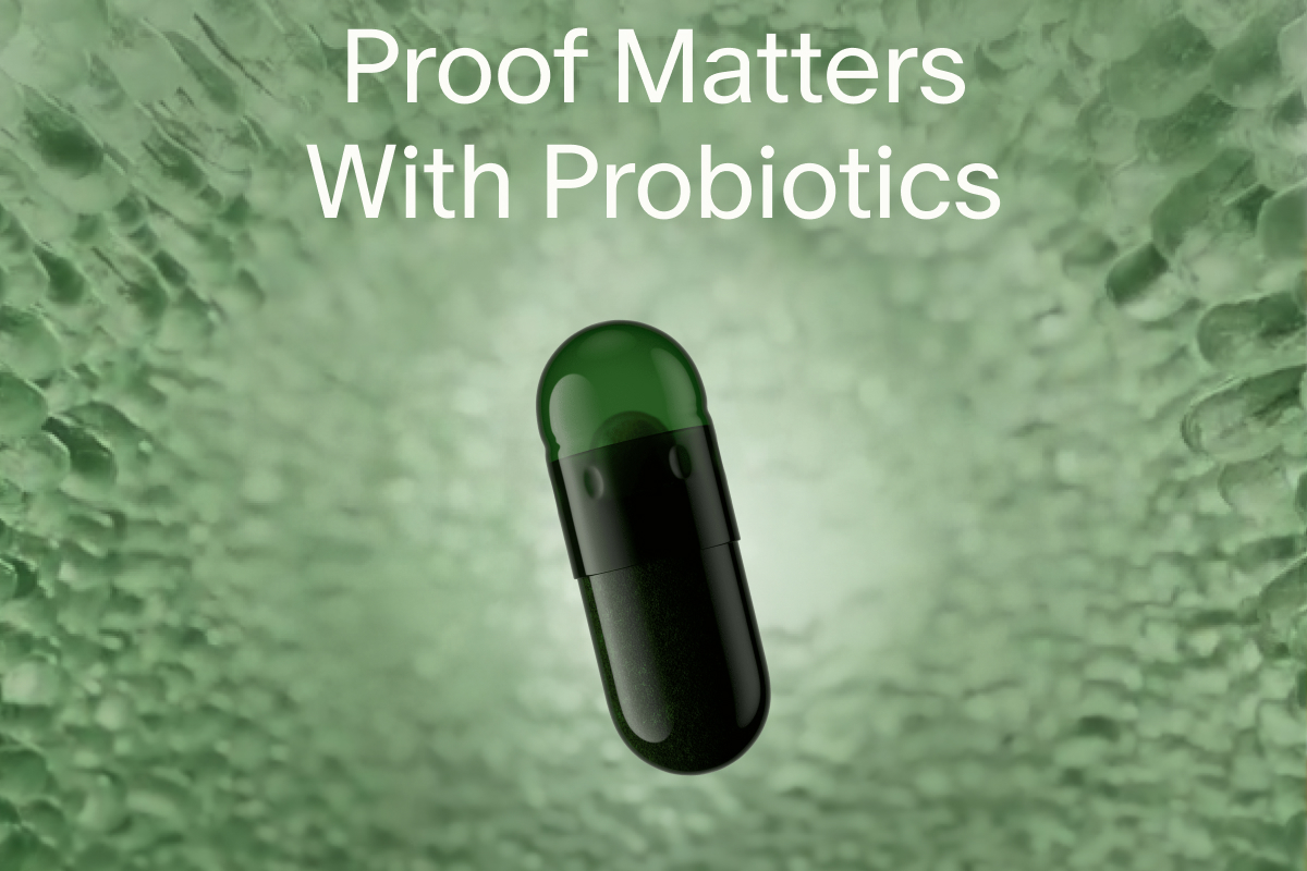 Proof Matters With Probiotics