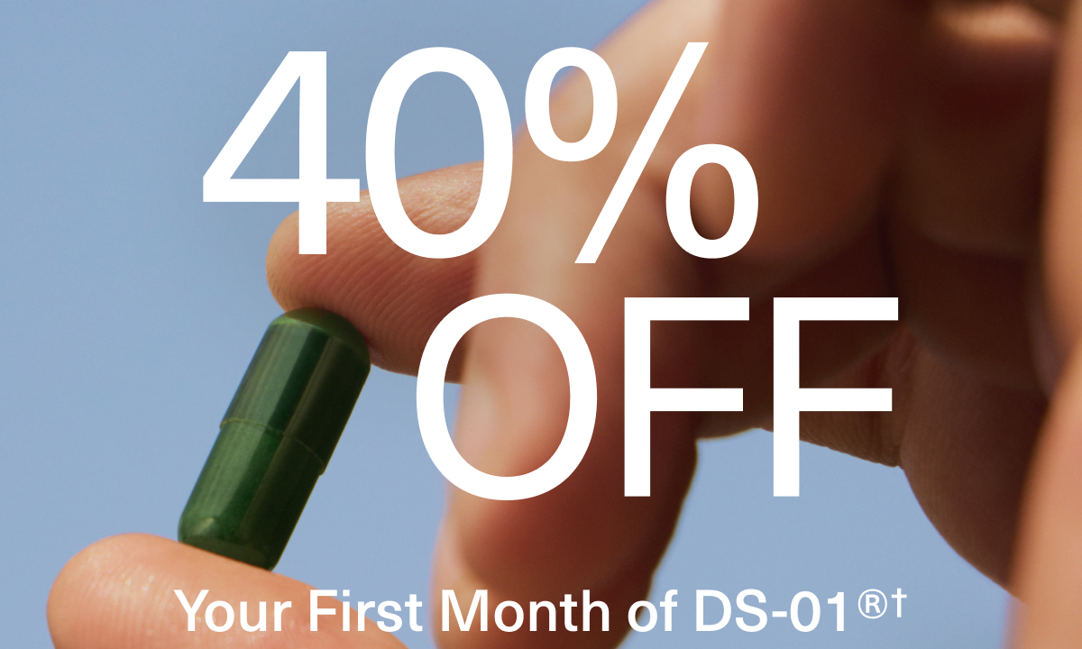 40% OFF | Your First Month of DS-01®†