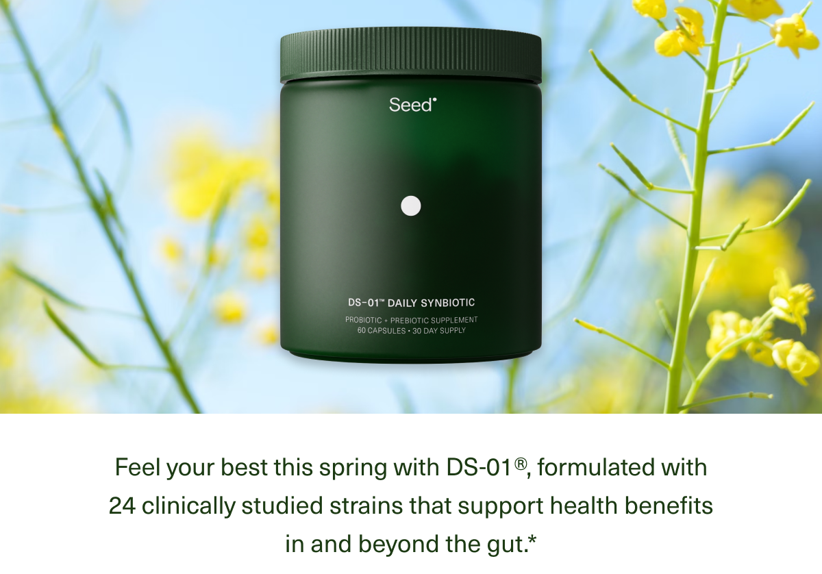 Feel your best this spring with DS-01®, formulated with 24 clinically studied strains that support benefits in and beyond the gut.*