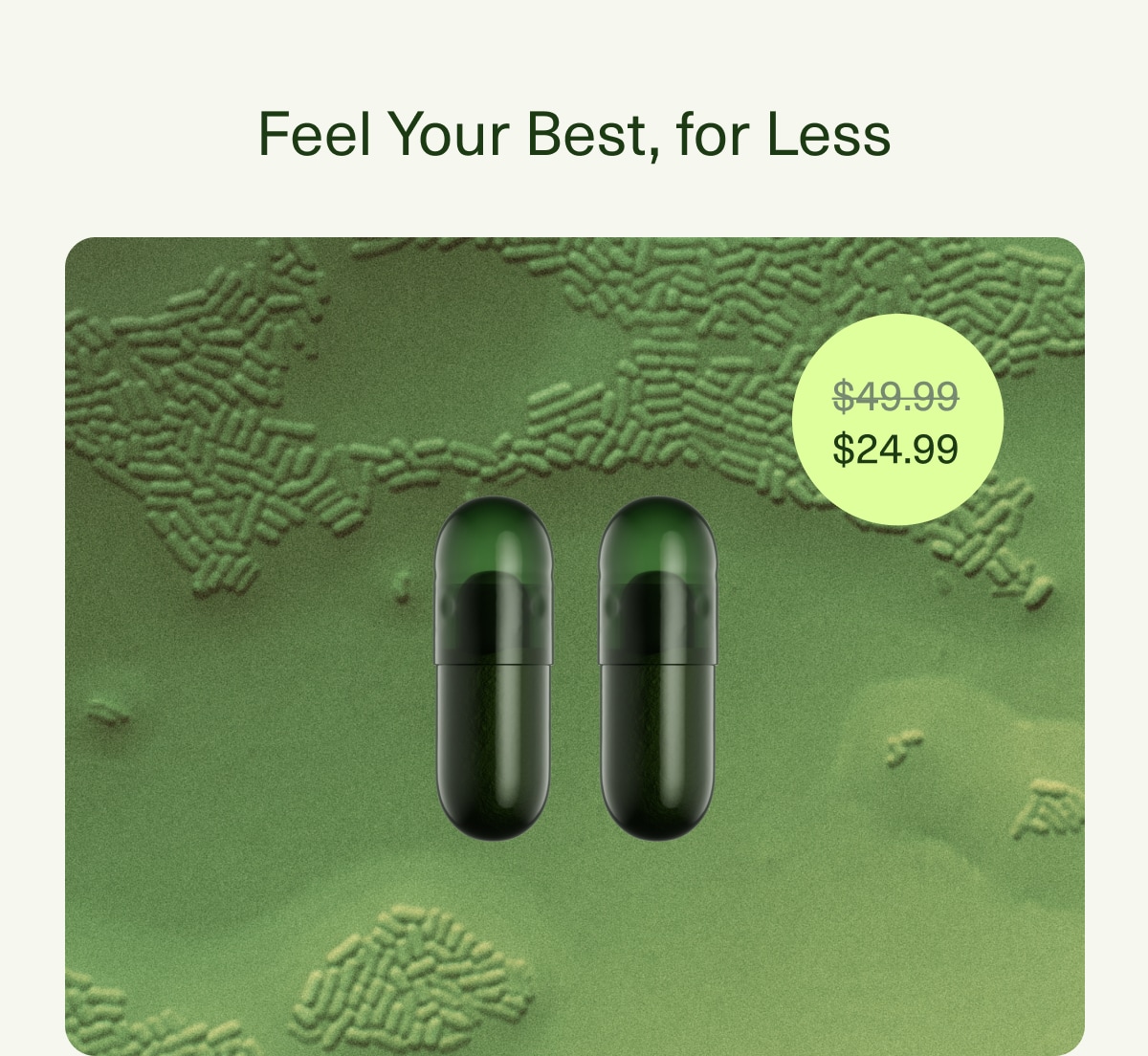 Feel Your Best, for Less | $24.99