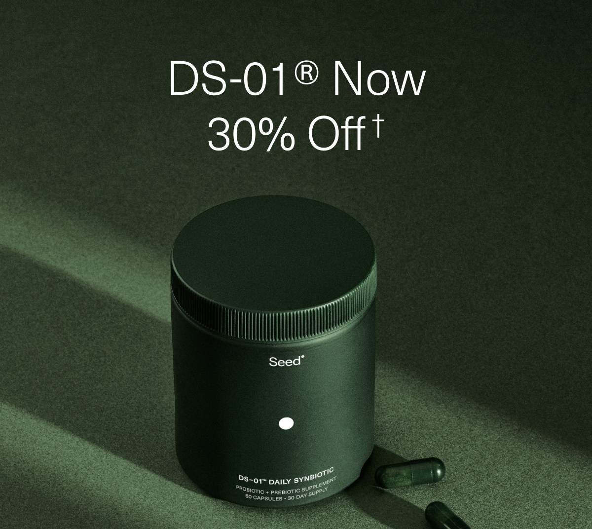 DS-01® Now 30% Off † 