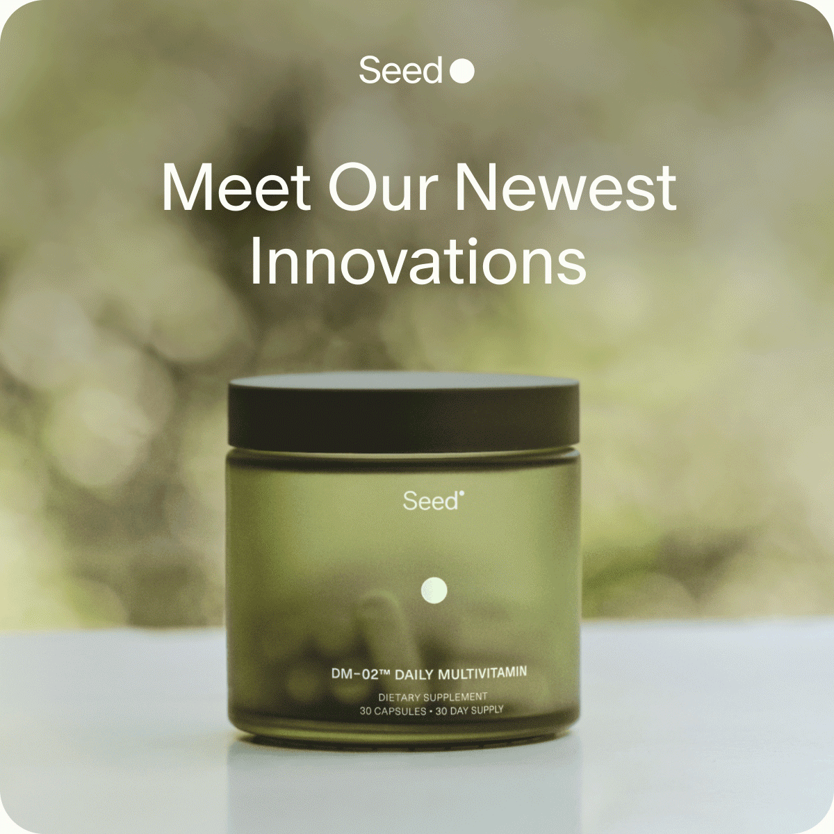 Seed | Meet Our Newest Innovations