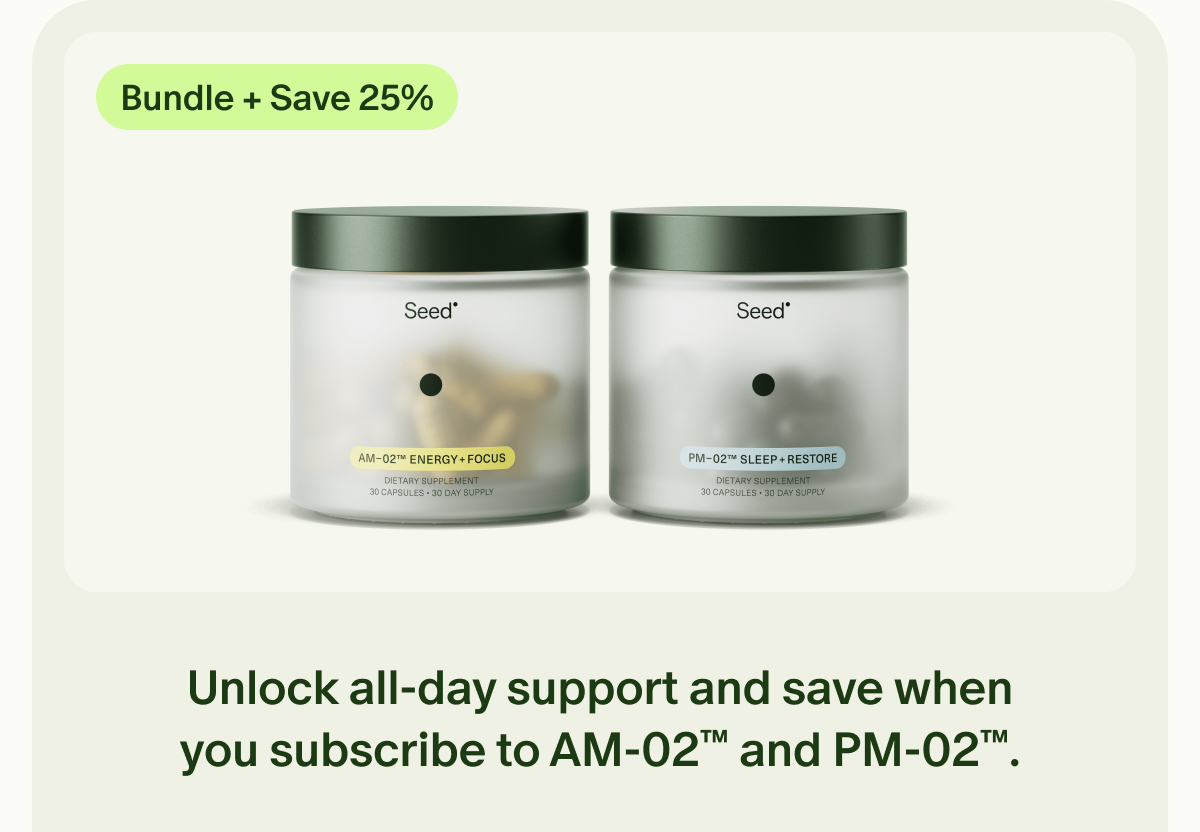 Bundle + Save 25% | Unlock all-day support and save when you subscribe to AM-02™ and PM-02™.