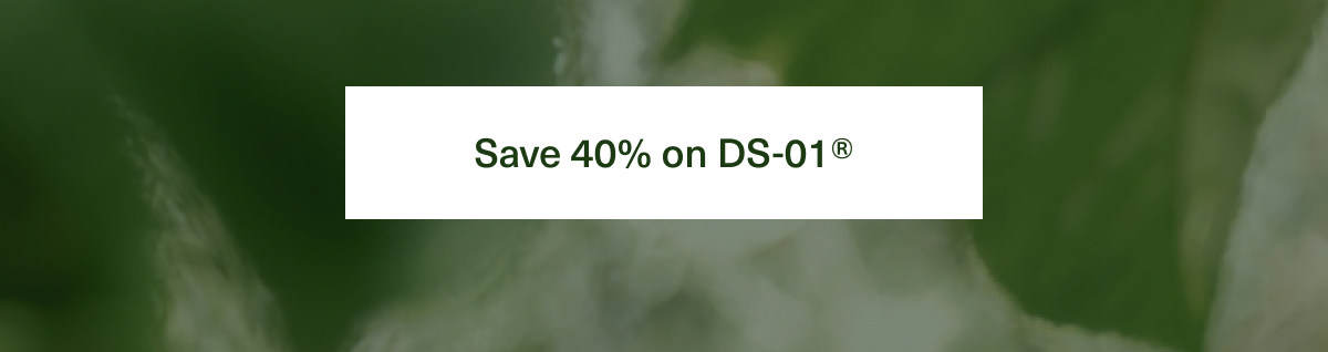 Save 40% on DS-01®