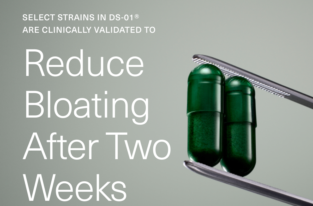 SELECT STRAINS IN DS-01® ARE CLINICALLY VALIDATED TO REDUCE BLOATING AFTER TWO WEEKS