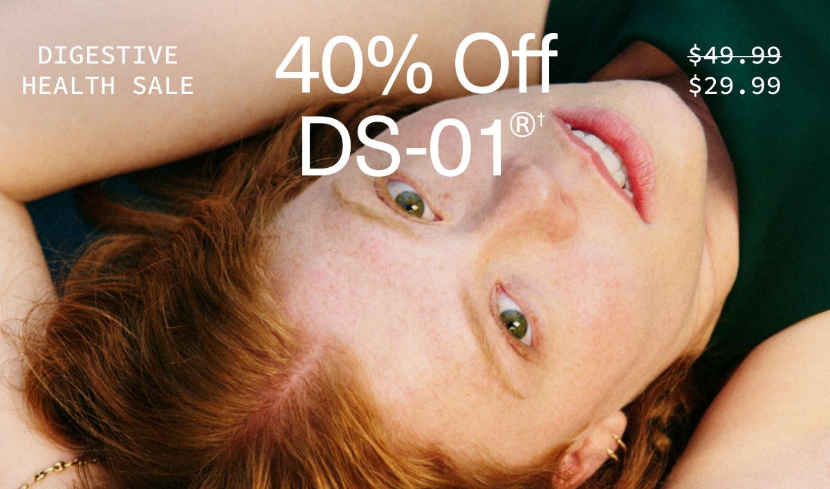 DIGESTIVE HEALTH SALE | 40% Off DS-01®† | $29.99