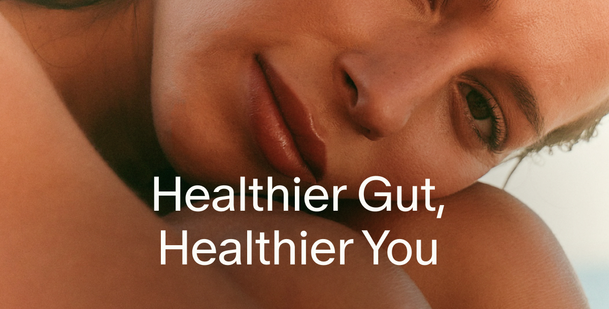 Healthier Gut, Healthier You