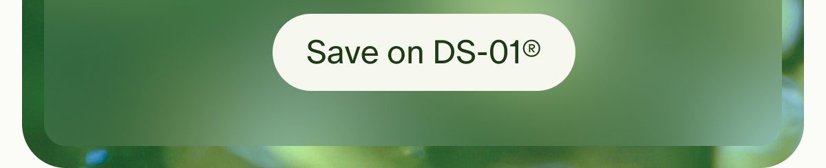 Save on DS-01®