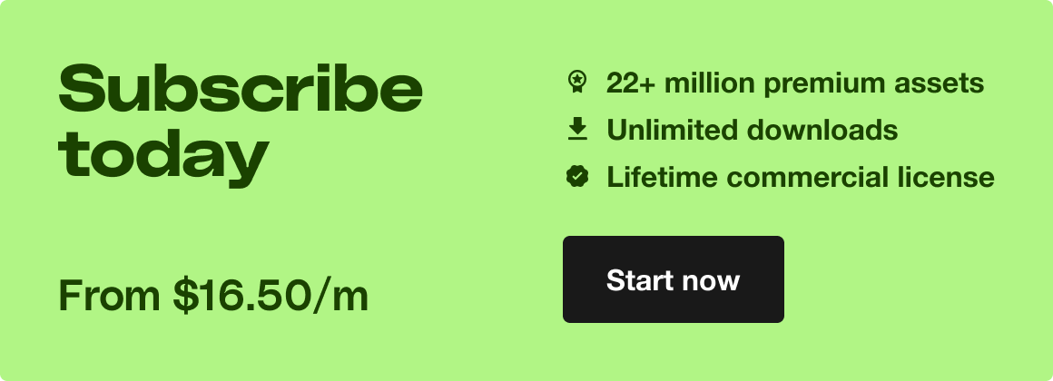 Subscribe today. From $16.50/month. 22+ million premium assets. Unlimited downloads. Lifetime commercial license. Start now