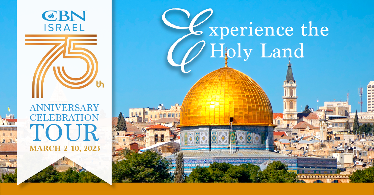 CBN Israel 75th Anniversary Celebration Tour (March 2-10, 2023)