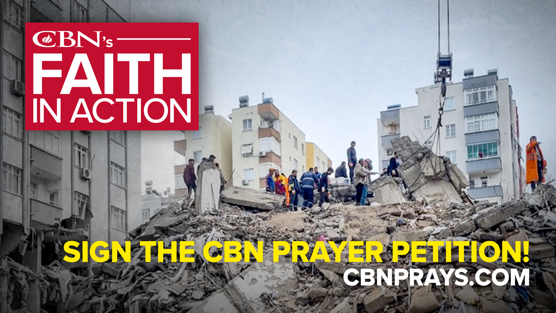 Sign the CBN Prayer Petition for Turkey and Syria at CBNPrays.com