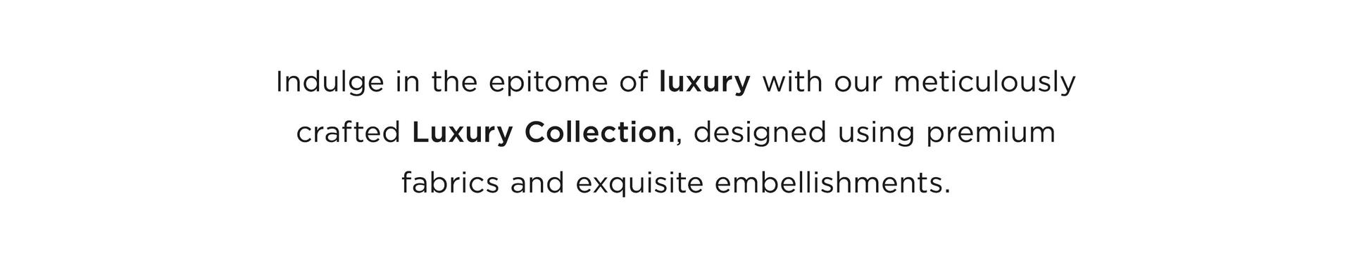 Ready to Wear – Luxury Collection.