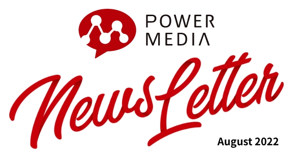 POWER MEDIA NEWS LETTER August 2022