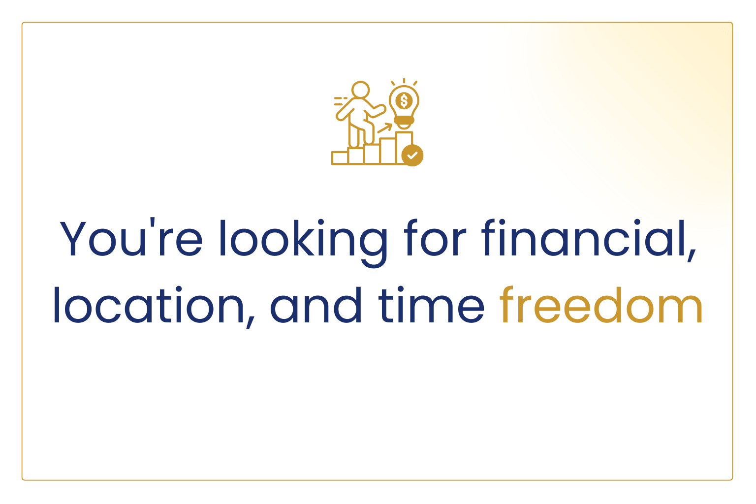 Person seeking financial freedom, location independence, and greater time flexibility. Person seeking financial freedom, location independence, and greater time flexibility.