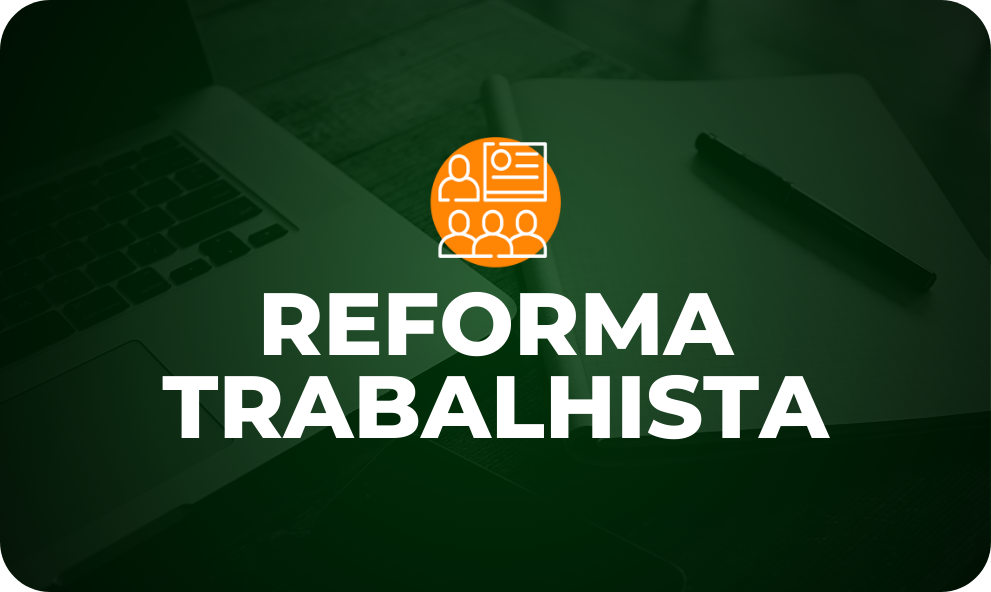 Reforma Trabalhista | Lei nº 13.467/2017