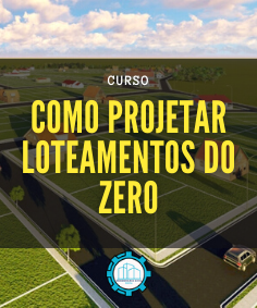 Como projetar Loteamentos do ZERO