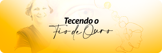 Tecendo o Fio de Ouro