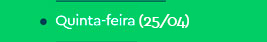 Quinta-feira (25/04)