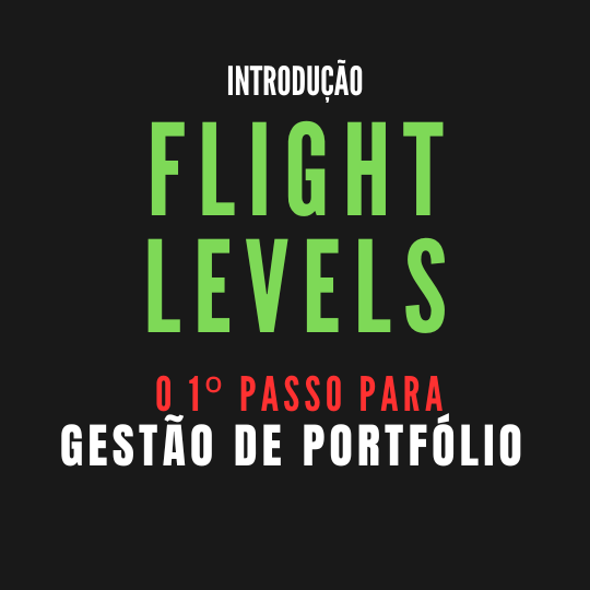 Introdução ao Flight Levels - O 1º Passo para Gestão de Portfólio