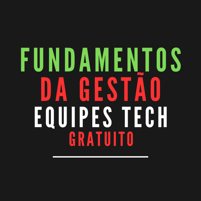 Fundamentos Gestão Equipes Tech