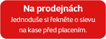 Na prodejně si o slevu řekněte na kase před placením