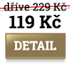 119 Kč - pro DETAIL klikněte ZDE