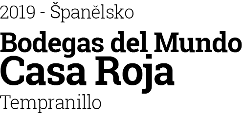 Bodegas del Mundo Casa Roja Tempranillo