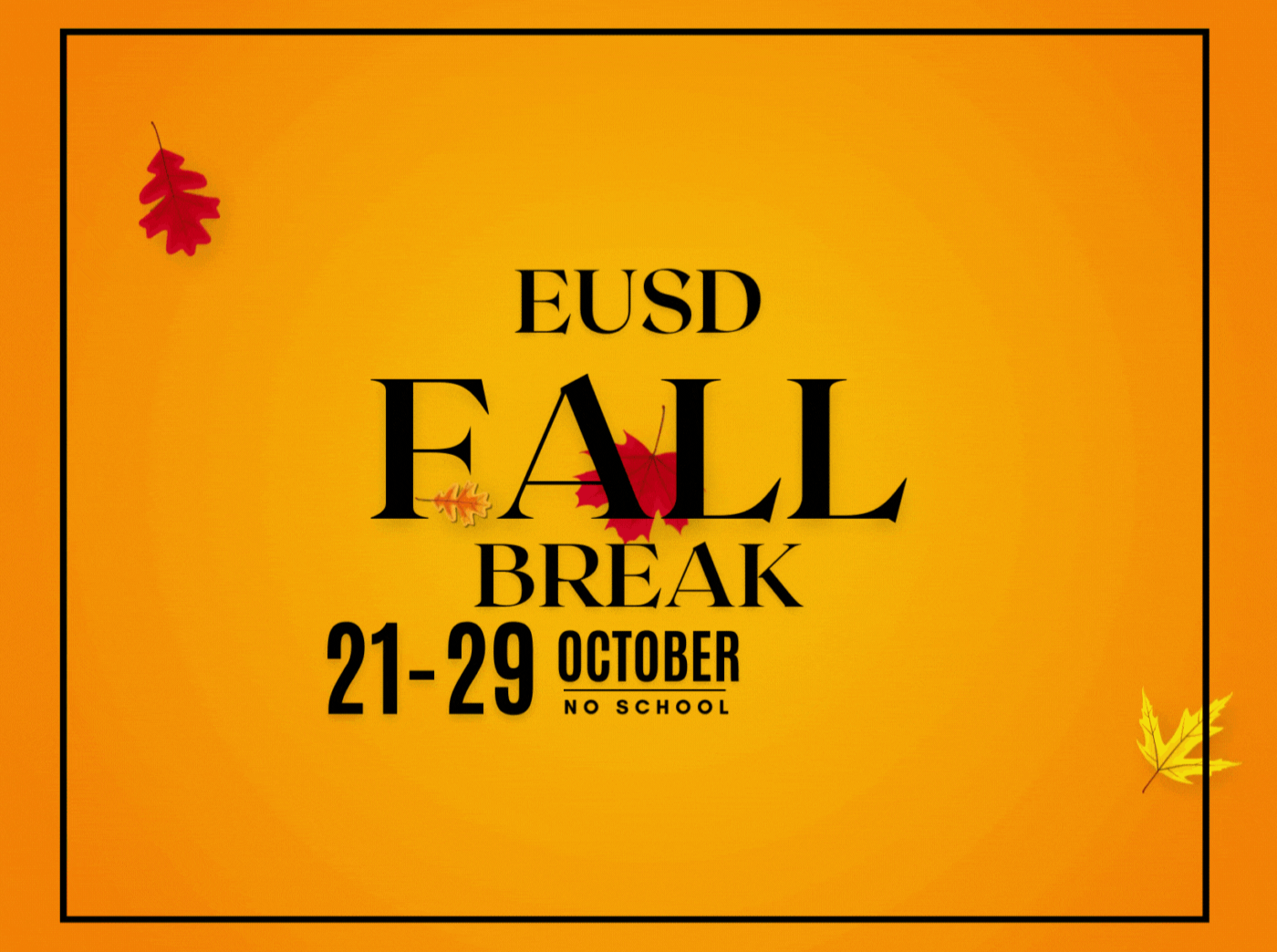 Fall Break October 21-29th