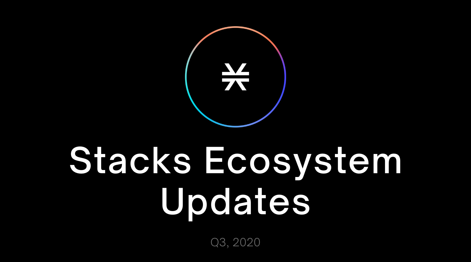 Q3 Stacks Ecosystem Updates 