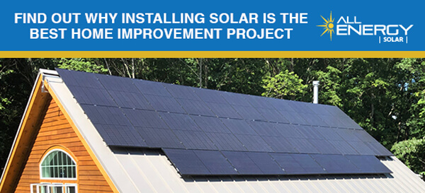 Installing solar is the best home improvement project