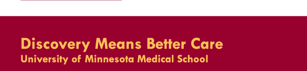 Discovery Means Better Care | University of Minnesota Medical School