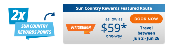 Pittsburgh as low as $59* one-way BOOK NOW Travel between Jun 2 - Jun 26