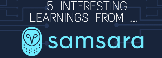 5 Interesting Learnings from Samsara