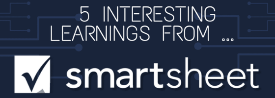 5 learnings from smartsheet 