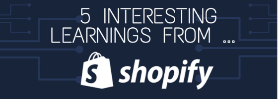 5 learnings from shopify