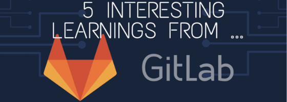 5 Interesting Learnings from GitLab