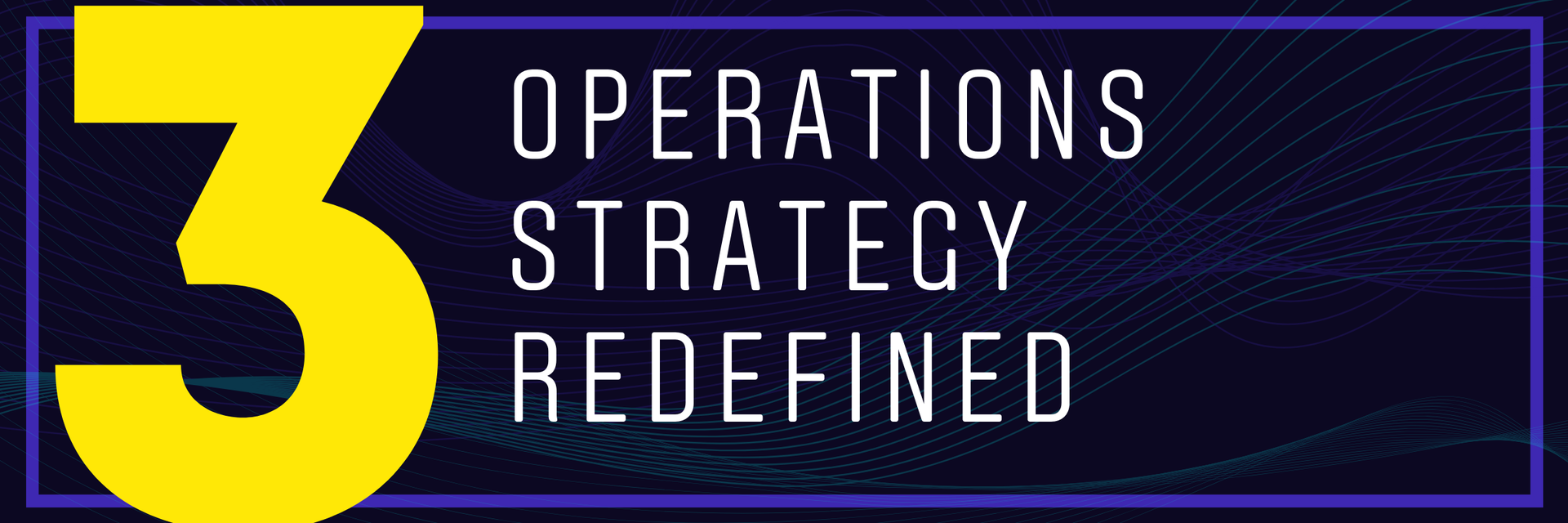 operations strategy redefined